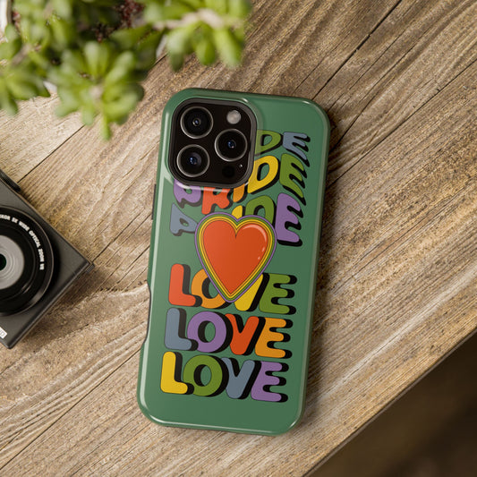 Pride Love - LGBTQ+ Support Tough Phone Case