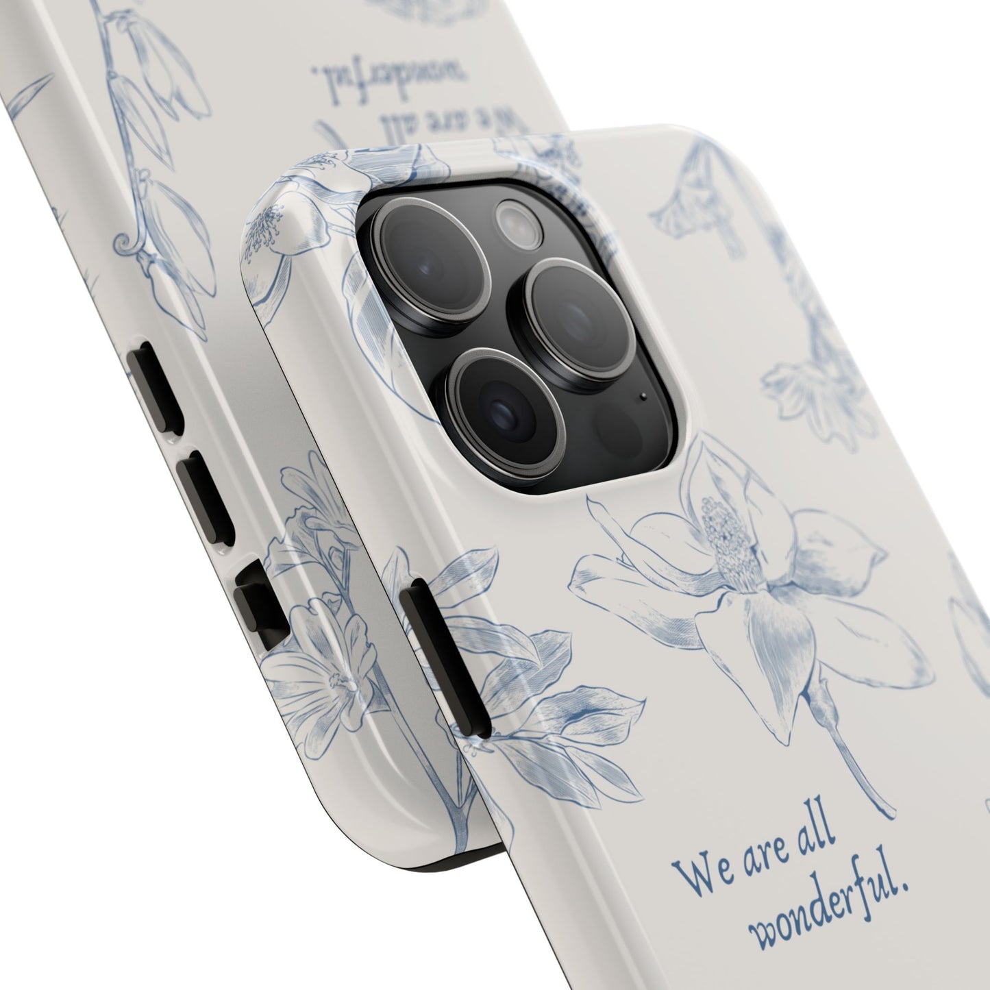 We are all wonderful- Inspirational Floral Design Tough Phone Case