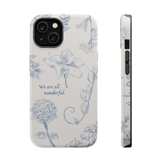 We are all wonderful- Inspirational Floral Design Tough MAGNETIC Phone Case