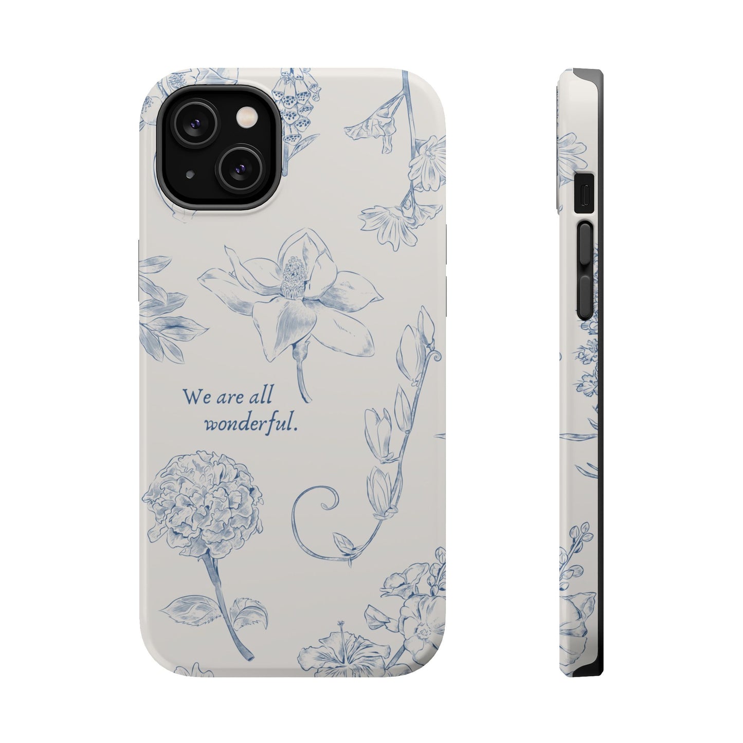 We are all wonderful- Inspirational Floral Design Tough MAGNETIC Phone Case