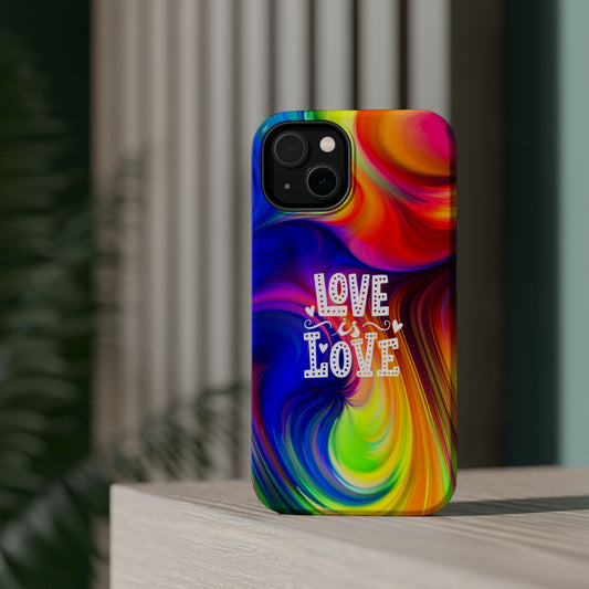 LOVE IS LOVE Colorful Love, Pride Tough Phone Case