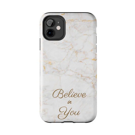 Elegant Motivational, Inspirational - Believe in You, Tough Phone Case