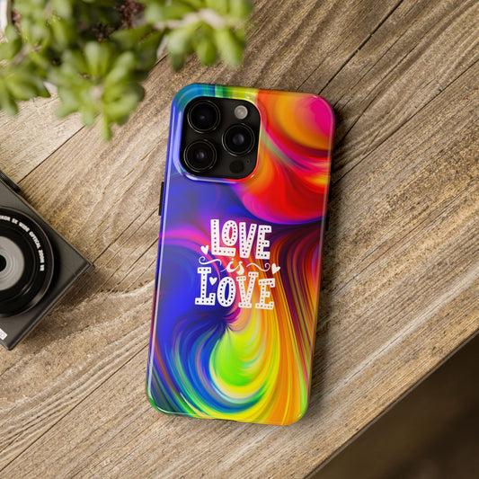 LOVE IS LOVE Colorful Love, Pride Tough Phone Case