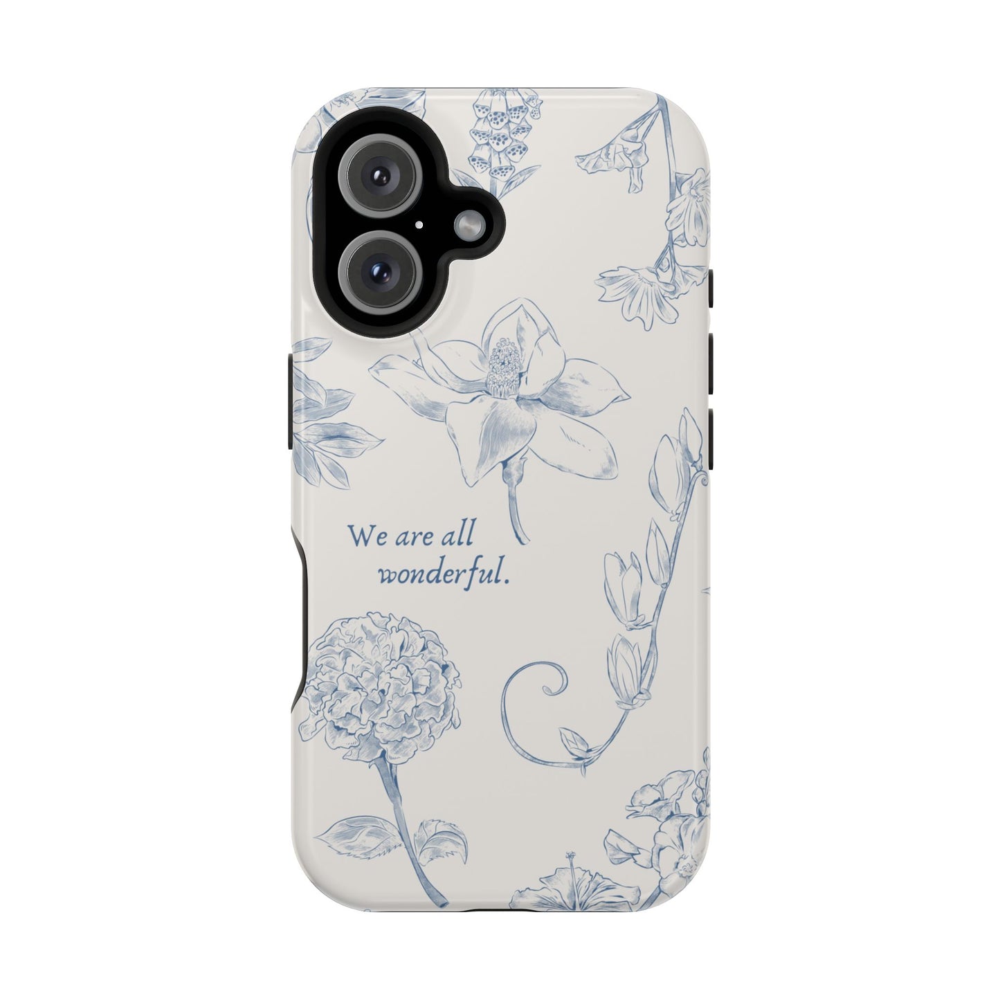 We are all wonderful- Inspirational Floral Design Tough MAGNETIC Phone Case