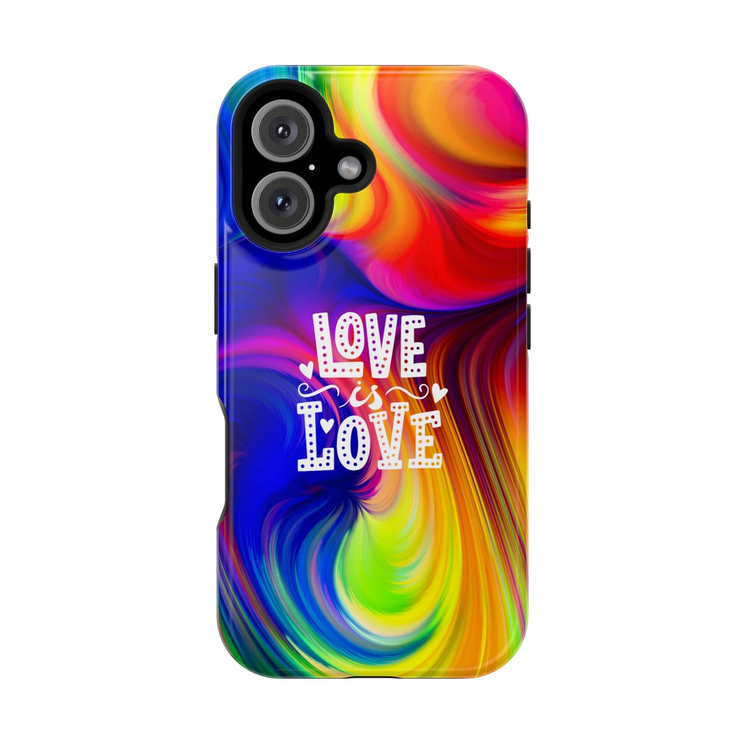 LOVE IS LOVE Colorful Love, Pride Tough Phone Case